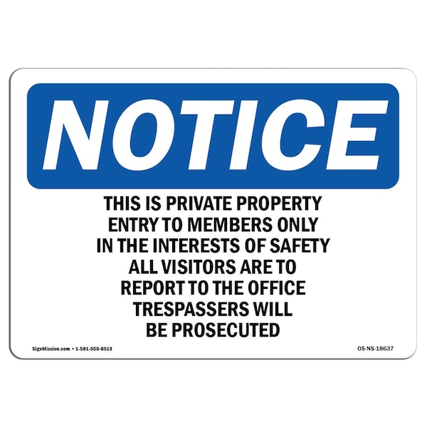 Signmission OSHA Sign, 18" H, 24" W, Rigid Plastic, This Is Private Property Entry To Members Sign, Landscape OS-NS-P-1824-L-18637 - main